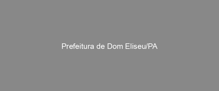 Provas Anteriores Prefeitura de Dom Eliseu/PA